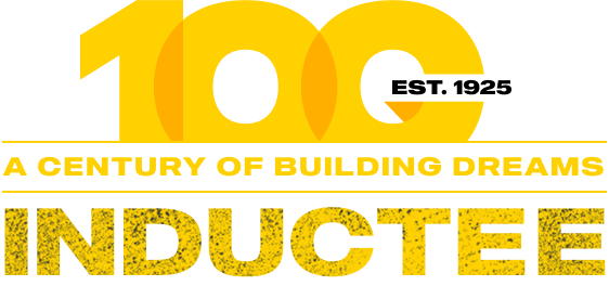100 Years Hall of Fame Inductee - A Century of Building Dreams